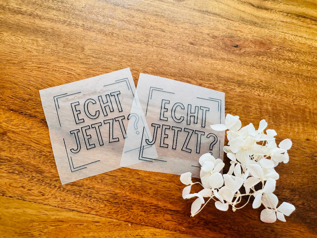 tolles Bügellabel mit dem Spruch Echt Jetzt Fragezeichen