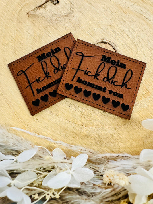 superweiches braunes Kunstlederlabel mit dem Spruch Mein F... dich kommt von Herzen