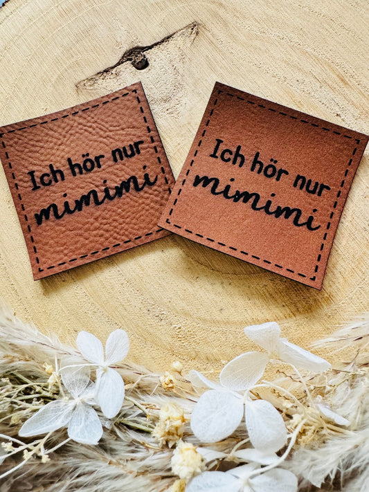 superweiches braunes Kunstlederlabel mit dem Spruch ich hör nur mimimi