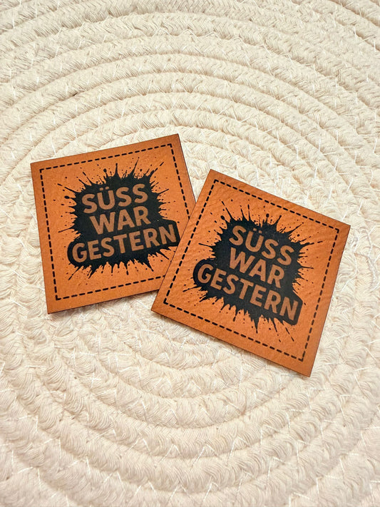 superweiches braunes Kunstlederlabel mit dem coolen Spruch Süss war Gestern