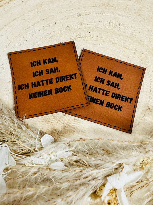 superweiches braunes Kunstlederlabel mit dem Spruch Ich kam Ich sah Ich hatte direkt keinen Bock
